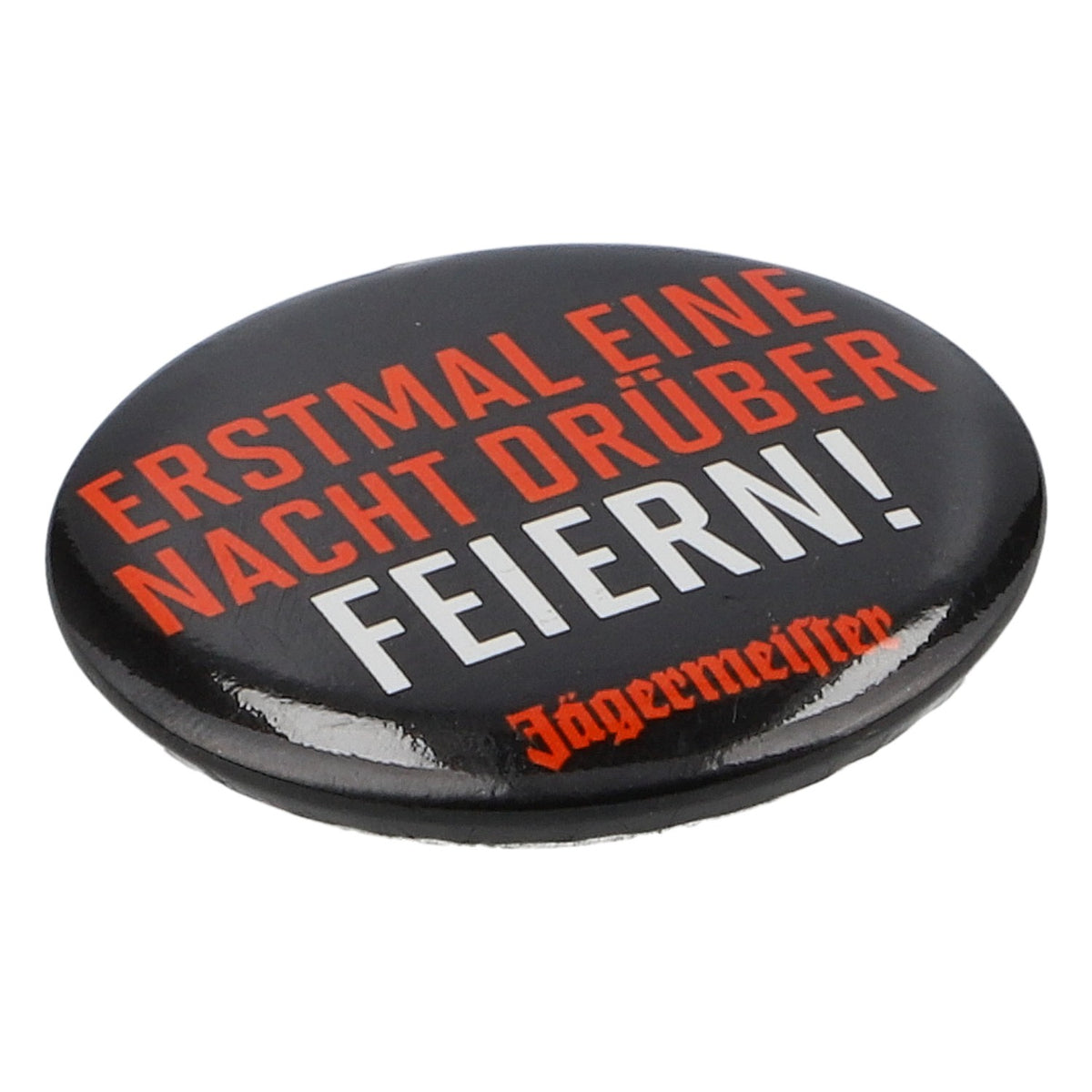 Badge à l'effigie de la liqueur Jägermeister « On va d'abord faire la fête toute la nuit » – Vue 2