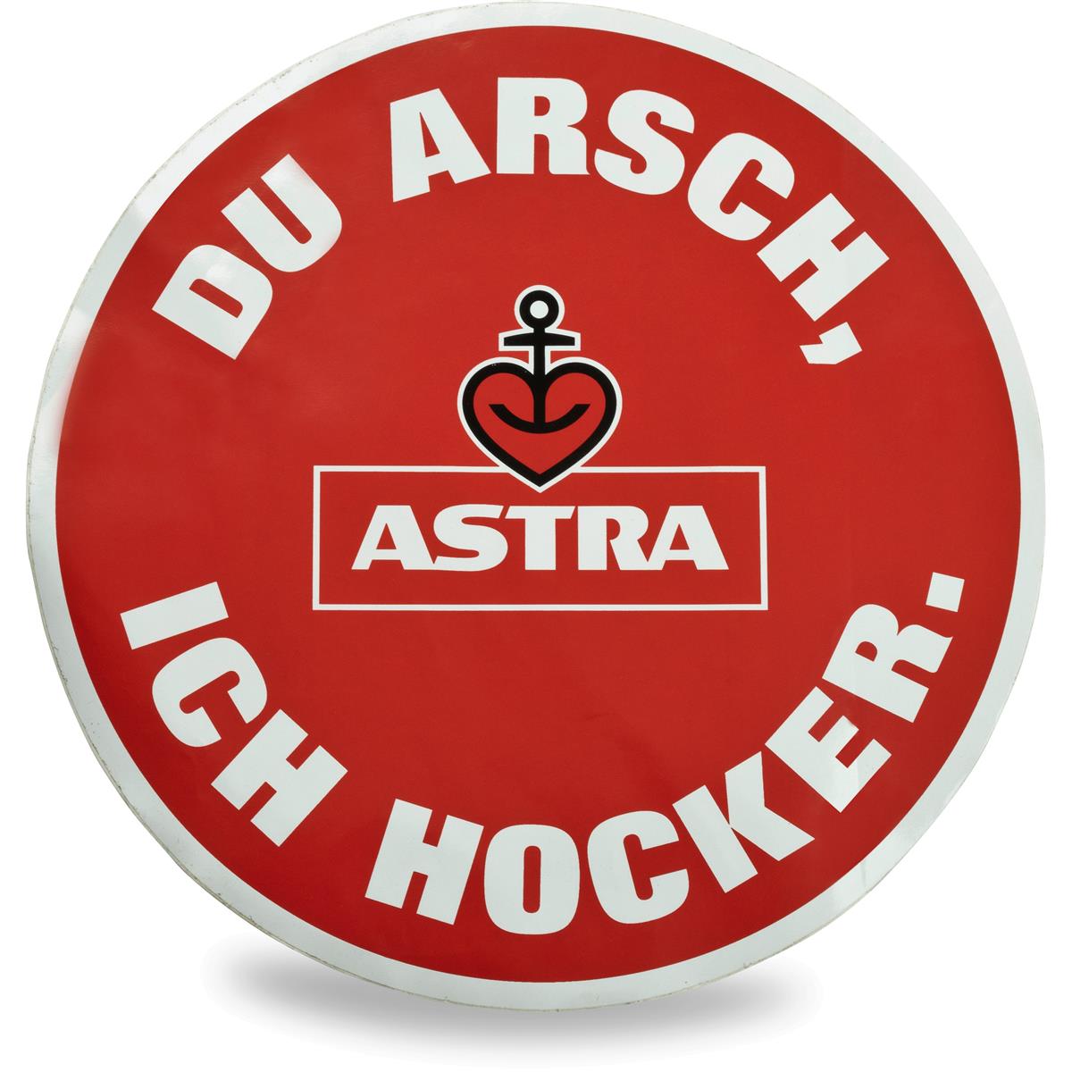 1 autocollant publicitaire Astra Bier rond « Du Arsch ich Hocker » (Tu es un connard)